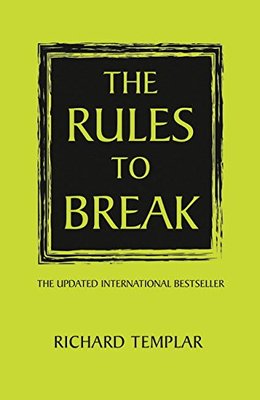 The Rules to Break,Richard Templar