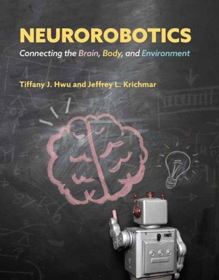 Neurorobotics by Jeffrey L. Krichmar (Hardback Book)