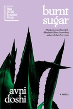 Burnt Sugar: A Novel - Hardcover By Doshi, Avni - VERY GOOD