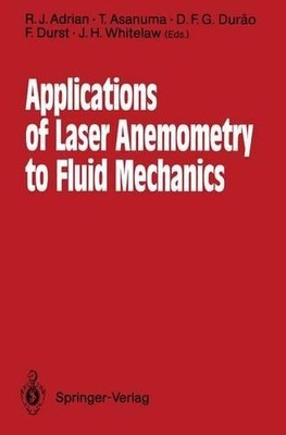 Applications of Laser Anemometry to Fluid Mechanics - 9783642838460