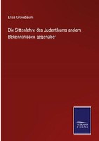Die Sittenlehre Des Judenthums Andern Bekenntnissen GegenüBer | Buch | 978375253
