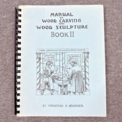 Manual of Wood Carving and Wood Sculpture Book II Fredrick Brunner 1978