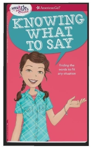 Patti Kelley Criswell A Smart Girl's Guide: Knowing What to Say (Tascabile)