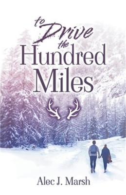 To Drive the Hundred Miles (Paperback or Softback)