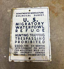 Vintage U.S. Migratory Waterfowl Refuge Hunting Trapping Trespassing Sign