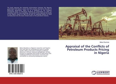 Appraisal of the Conflicts of Petroleum Products Pricing in Nigeria Moka Olushol