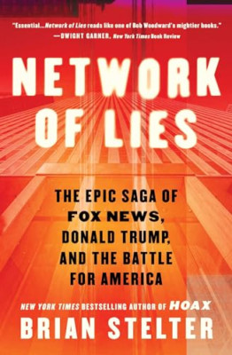 Netzwerk der Lügen: Die epische Saga von Fox News, Donald Trum - Taschenbuch NEU Stelter,