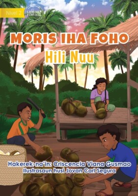 Living In The Village - Harvesting Coconuts - Moris Iha Foho - Hili Nuu