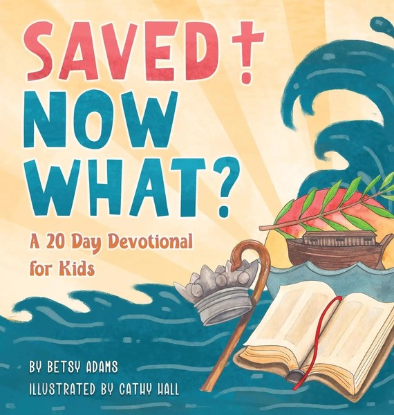 Betsy Adams | Saved! Now What? | Buch | Englisch (2020) | Gebunden-image