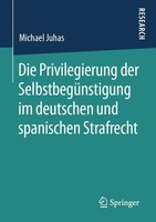 Michael Juhas | Die Privilegierung Der SelbstbegüNstigung Im Deutschen Und...