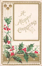 Postcard A Merry Christmas Holly posted Los Angeles CA 1908 Embossed DB