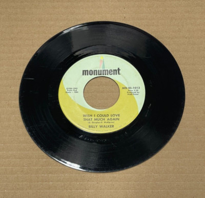 BILLY WALKER WISH I COULD LOVE THAT MUCH AGAIN/IN DEL RIO MONUMENT 45 1013