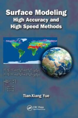 Surface Modeling : High Accuracy and High Speed Methods, Paperback by Yue, Ti...
