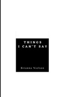 Brianna Nielson | Things I Can't Say | Taschenbuch | Englisch (2024)