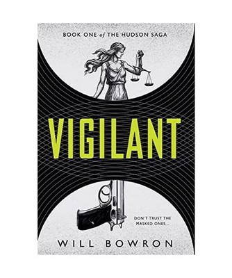 Vigilant [The Hudson Saga, Band 1], Bowron, Will