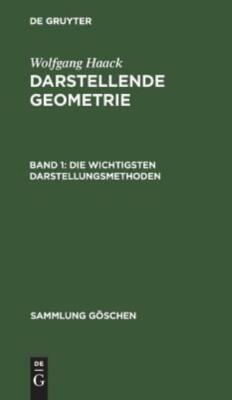 Die Wichtigsten Darstellungsmethoden: Grund- Und Aufri? Ebenfl?Chiger K?Rpe...