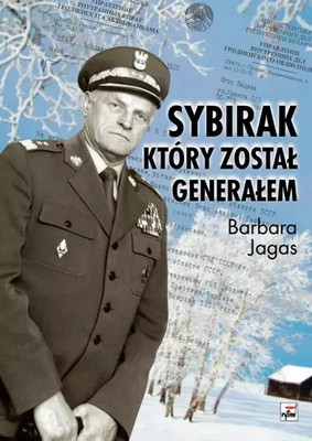 9788373997356 Sybirak, który został generałem. Losy mojego Ojca Rytm Oficyna Wyd