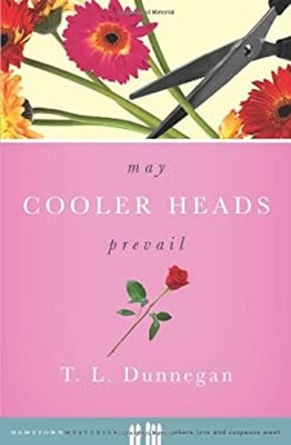 May Cooler Heads Prevail Paperback Teri Dunnegan