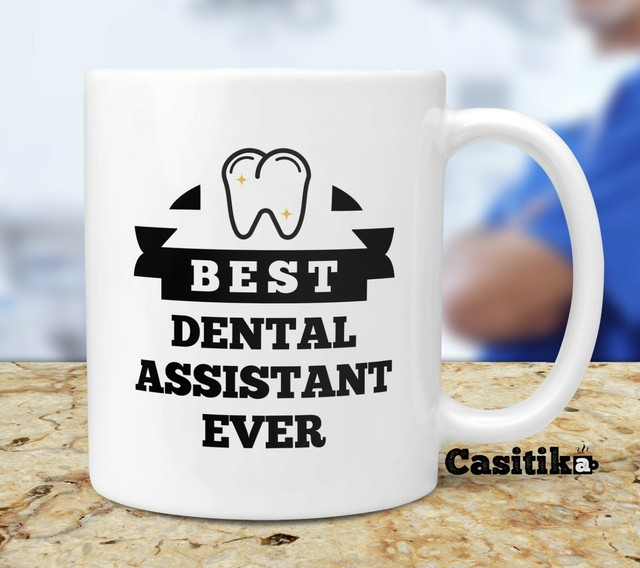 Best Dental Assistant Ever Gifts. 11 oz Dentist Hygienist Coffee Mug