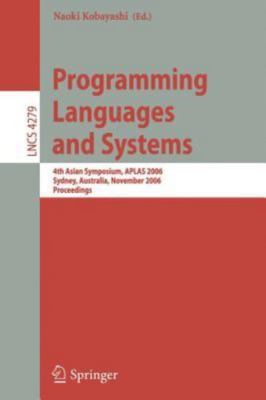 Programming Languages and Systems : 4th Asian Symposium, Aplas 2006, Sydney, ...