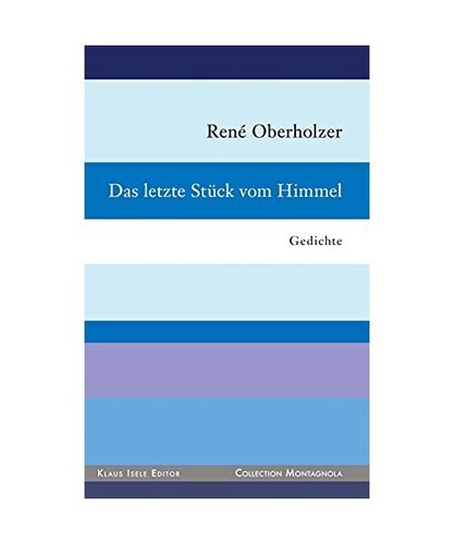 Das letzte Stück vom Himmel, René Oberholzer