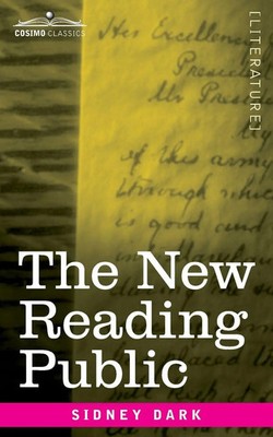 The New Reading Public Sidney Dark Taschenbuch Englisch Cosimo Classics