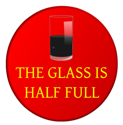 The Glass Is Half Full Button Anstecker 25 mm, 32 mm, 58 mm