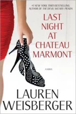 Last Night at Chateau Marmont - Hardcover By Weisberger, Lauren - GOOD