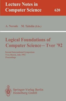 Logical Foundations of Computer Science - Tver '92 Anil Nerode