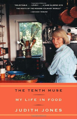 The Tenth Muse: My Life in Food - Jones, Judith