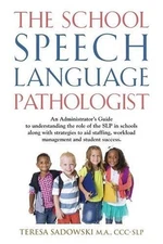 THE SCHOOL SPEECH LANGUAGE PATHOLOGIST By Teresa Sadowski *Excellent Condition*