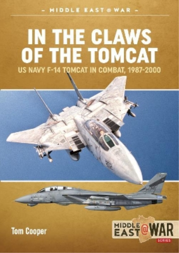 Tom Cooper In the Claws of the Tomcat (Tascabile) Middle East@War
