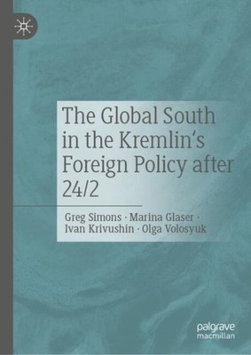 The Global South in the Kremlins Foreign Policy after by Greg Simons HARDBACK