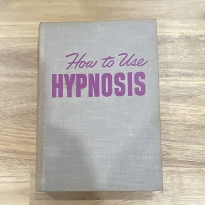 How to Use Hypnosis by Dr. David F. Tracy Hardcover 1956 Sixth Printing