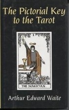 The Pictorial Key to the Tarot (Bei..., Arthur Edward W