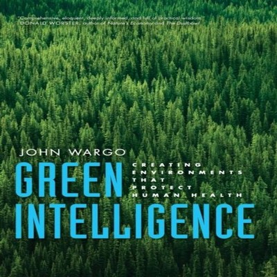 Green Intelligence Creating Environments That Protect Human Healt