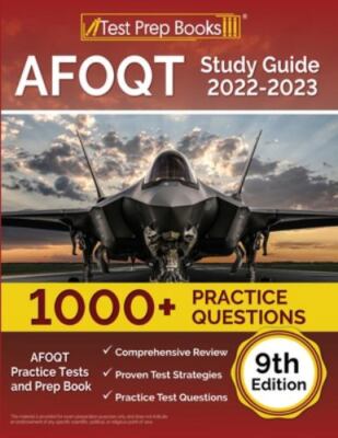 AFOQT Study Guide 2022-2023: AFOQT Practice Tests (1,000+ Questions) and Prep B