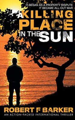 A Killing Place In The Sun by Robert F Barker (Paperback, 2020)