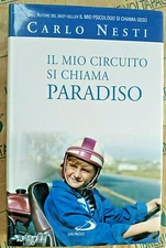 IL MIO CIRCUITO SI CHIAMA PARADISO - CARLO NESTI - SAN PAOLO