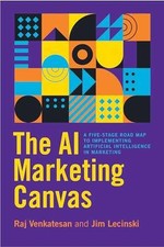 The AI Marketing Canvas: - Hardcover, by Venkatesan Raj; Lecinski - Very Good b