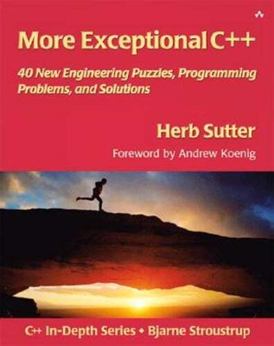 More Exceptional C++: 40 New Engineering Puzzles, Programming Problems ...