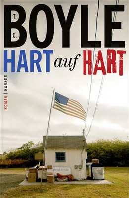Hart auf hart | Tom Coraghessan Boyle, T.C. Boyle | deutsch