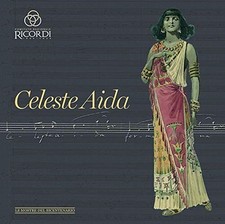 Celeste Aida - Gabriele Dotto, Ilaria Narici (Ricordi) [2006]