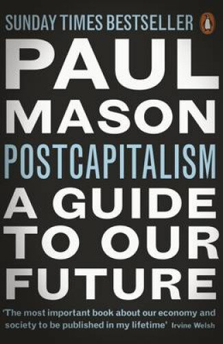Thumbnail - Postcapitalism: A Guide To Our Future By Paul Mason