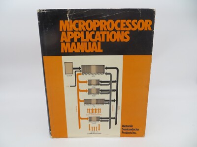 Microprocessor Applications Manual by Motorola Staff (1975, Hardcover) reference