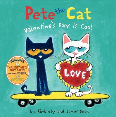 Pete the Cat: Valentine's Day Is Cool: A Lovely Valentine's Day Book for Kid...
