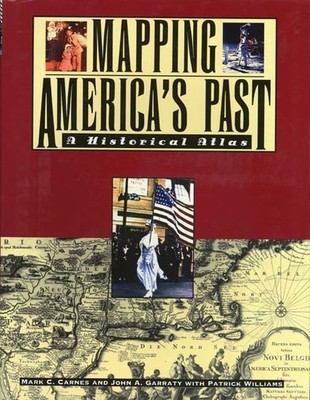 Mapping America's Past: An Historical Atlas (Henry Ho... by Garraty, John Arthur