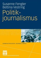 Politikjournalismus Bettina Vestring (U. A.) Taschenbuch Ix Deutsch 2008