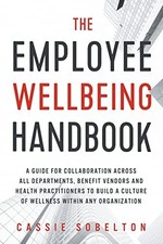 The Employee Wellbeing Handboo - VERY GOOD