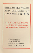J M Barrie The Little White Bird Peter Pan in Kensington Gardens 1903 J M Barrie The Little White Bird Peter Pan in Kensington Gardens 1903